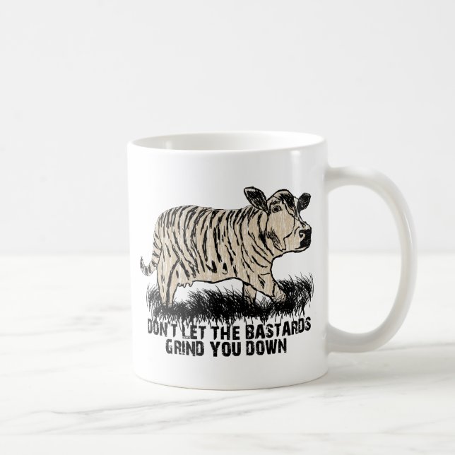 don't let the bastards grind you down coffee mug (Right)