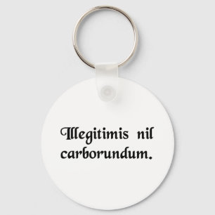 Don't let the bastards grind you down. keychain