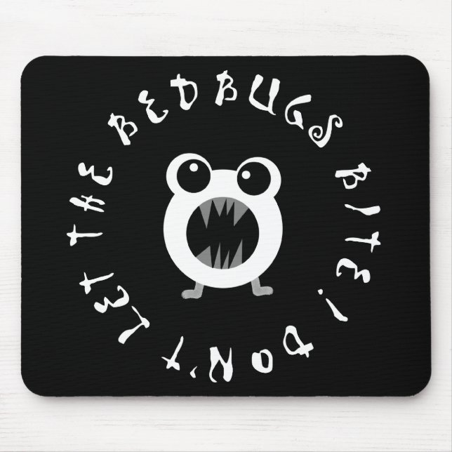 Don't Let The Bedbugs Bite! Mouse Pad (Front)