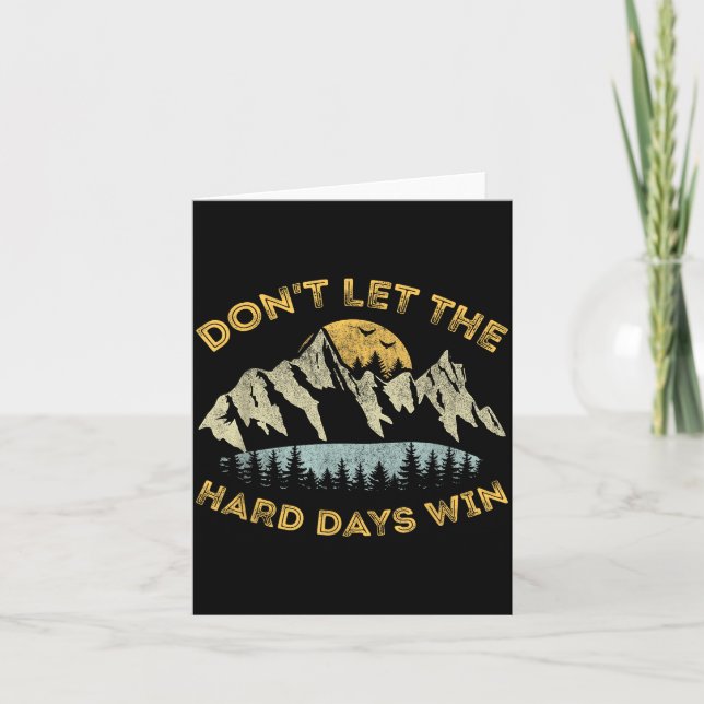 Don't Let The Hard Days Win Insrational Motivation Card (Front)
