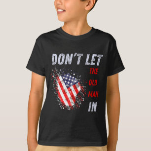 Dont Let The Old Man In Vintage Aamerican Flag T-Shirt
