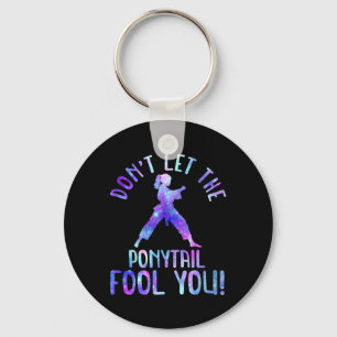 Dont Let The Ponytail Fool You Funny For Karate Gi Keychain