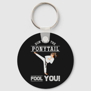 Dont Let The Ponytail Fool You Funny Karateist Gir Keychain