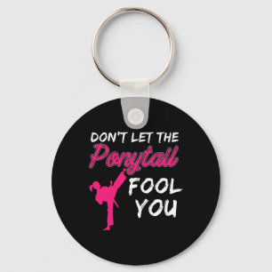Don't Let The Ponytail Fool You Funny Women And Gi Keychain