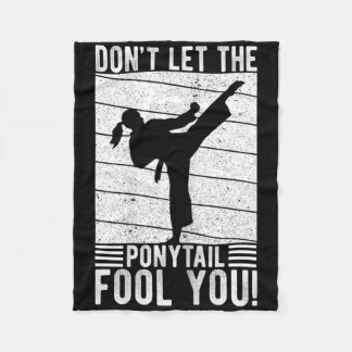 Don't Let The Ponytail Fool You! Karate Girl Best  Fleece Blanket