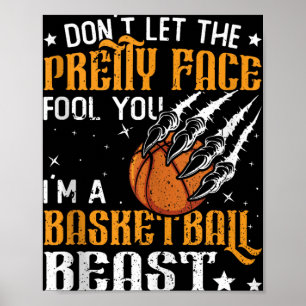 Dont Let The Pretty Face Fool You Women Girls Bask Poster