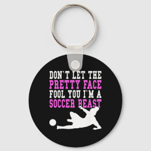 Don't Let The Pretty Face Fool You Women Girls Soc Keychain