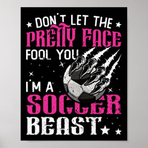 Don't Let The Pretty Face Fool You Women Girls Soc Poster