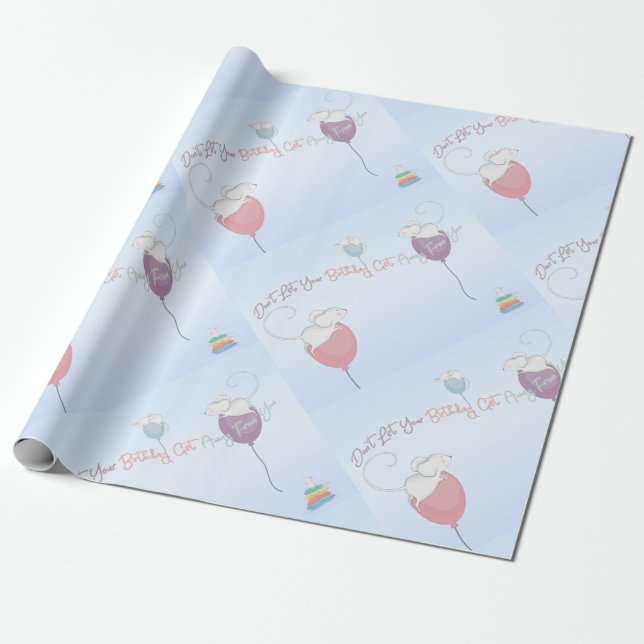 Don't Let Your Birthday Get Away From You Mice   Wrapping Paper (Unrolled)
