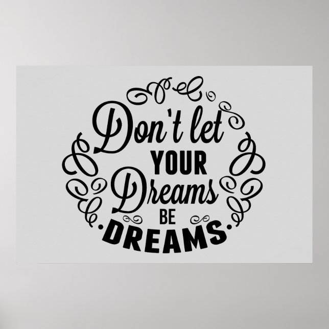 Don't let your dreams be dreams poster (Front)