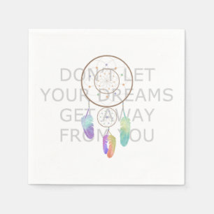 Don't Let Your Dreams Get Away From You Napkin