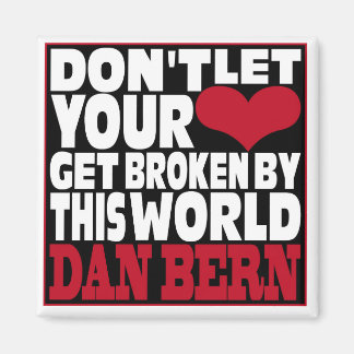 Don't Let Your Heart Get Broken Magnet