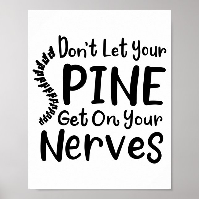 Dont Let Your Sne Get On Nerves Chiropractor  Poster (Front)