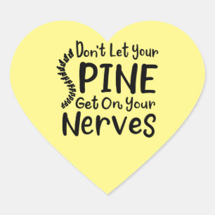 Don't Let Your Spine Get on Nerves Chiropractic Heart Sticker