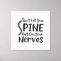Don't Let Your Spine Get on Nerves Chiropractor