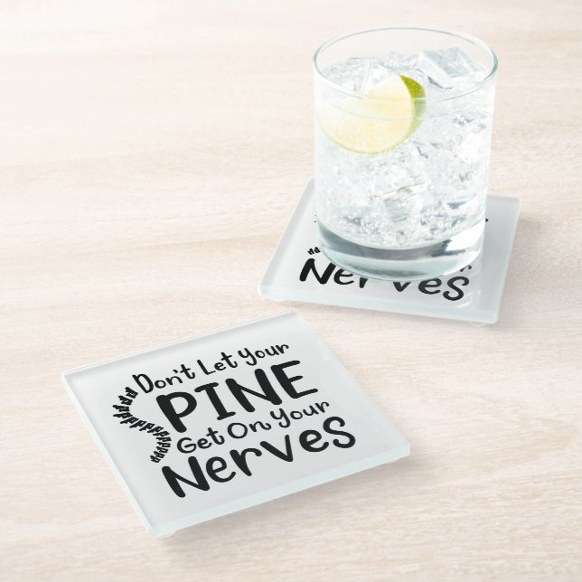 Don't Let Your Spine Get on Nerves Chiropractor Glass Coaster (Angled)
