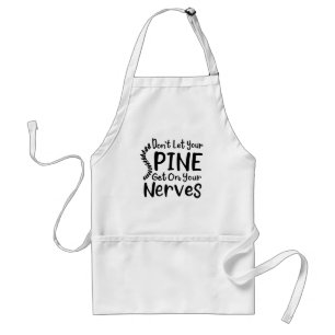 Don't Let Your Spine Get on Nerves Chiropractor Standard Apron