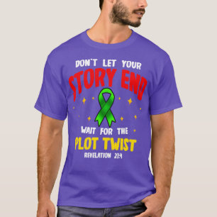 Dont Let Your Story End Wait For The Plot Twist T-Shirt