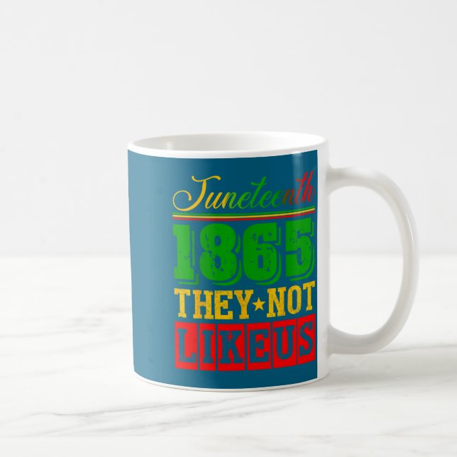 Don't like juneteenth 1865 pride black history coffee mug (Right)