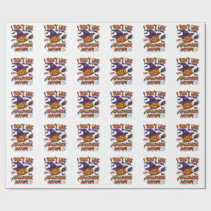Don't Like You Either Happy Halloween Anyway  Wrapping Paper