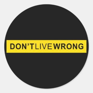 Don't Live Wrong, Doping Parody Classic Round Sticker