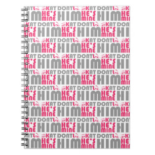 Don't look at him he's mine notebook