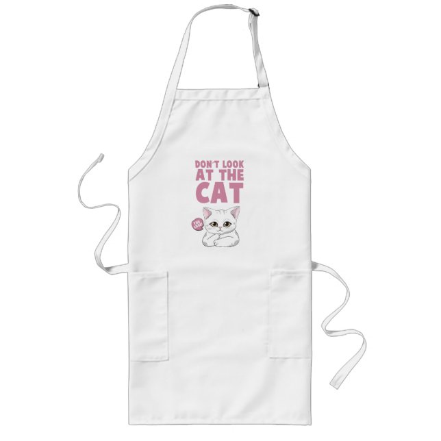 Don't Look At The Cat – Funny White Cat Long Apron (Front)
