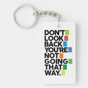 Don't look back keychain