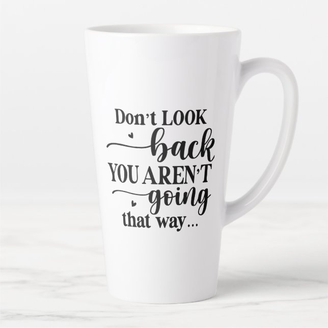 Don't Look Back... Latte Mug (Right)