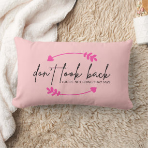 Don't Look Back   Modern Positive Uplifting Pink Lumbar Pillow
