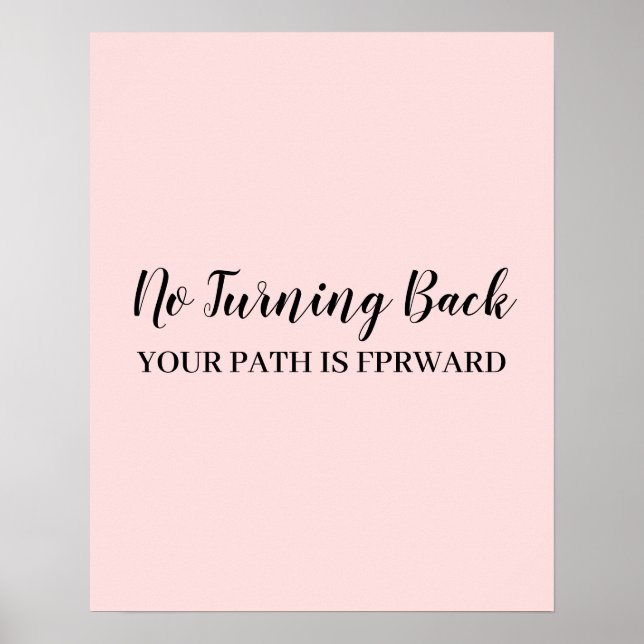 Don't Look Back Modern Uplifting Peachy Pink Desig Poster (Front)