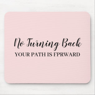 Don't Look Back Modern Uplifting Peachy Pink Mouse Pad