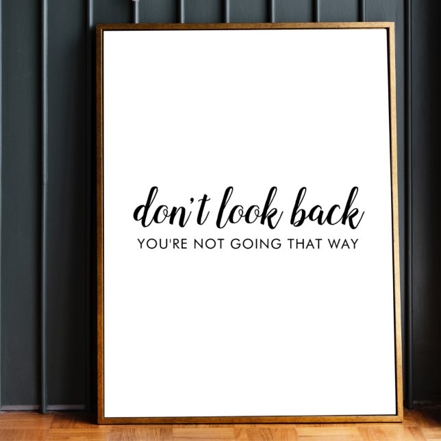 Don't Look Back | Modern Uplifting Positive Quote Poster (Creator Uploaded)