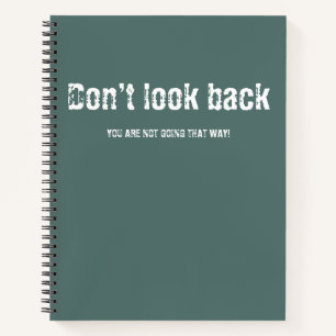 Dont look back notebook