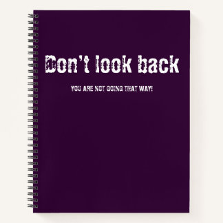 Dont look back notebook