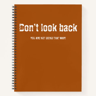 Dont look back notebook