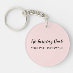 Don't Look Back Peachy Pink Motivational Design Keychain