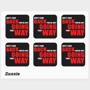 Don't Look Back Positive Inspirational Motivation Square Sticker