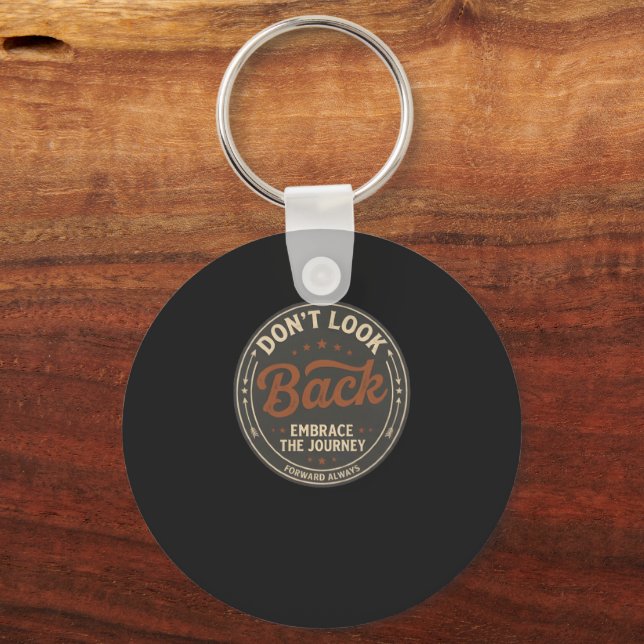 Don't Look Back Retro Quote Shirt Keychain (Front)