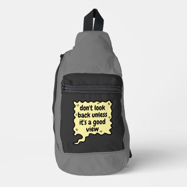 don't look back unless it\s a good view sling bag (Front)