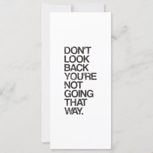 Don't Look Back You're Not Going That Way