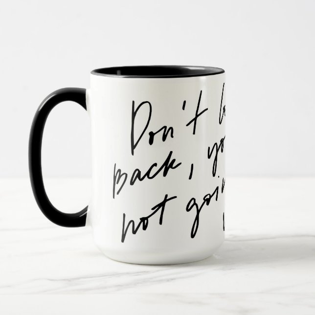 Dont Look Back Youre Not Going That Way Mug (Left)
