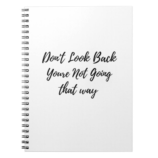 don't look back you're not going that way notebook (Front)