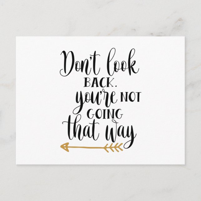 Don't look back. You're not going that way Postcard (Front)