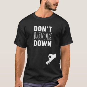 Don't Look Down Funny Prank Circle Game T-Shirt