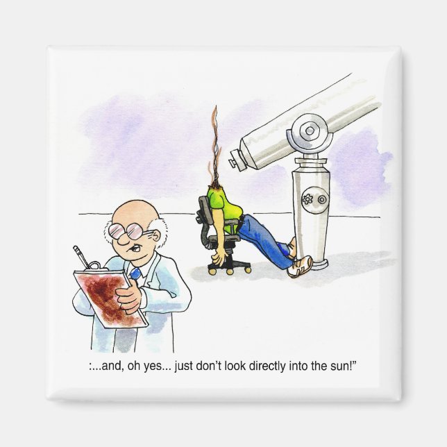 Don't Look Into The Sun! Magnet (Front)