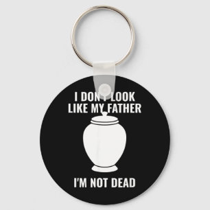 Dont Look Like Father Not Government Agencyd Keychain