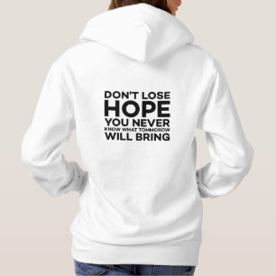 Don't lose Hope T-Shirt Hoodie