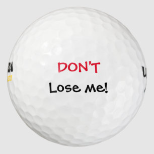 Dont Lose Me Funny Golf Balls