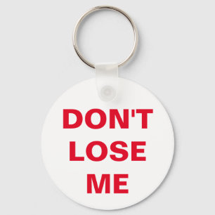 don't lose me keychain
